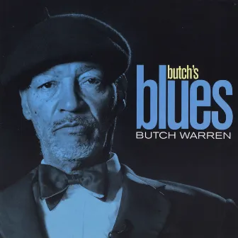 Butch's Blues by Butch Warren