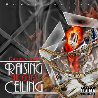 Raising the Glass Ceiling by Dabron Kain