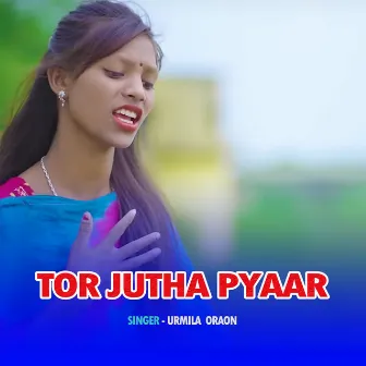 Tor Jutha Pyaar by Urmila Oraon