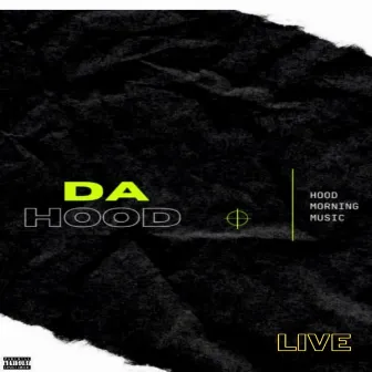 No Hay Mañana (Live) by Da Hood