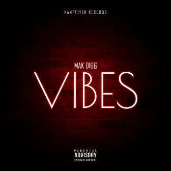 Vibes by Mak Digg