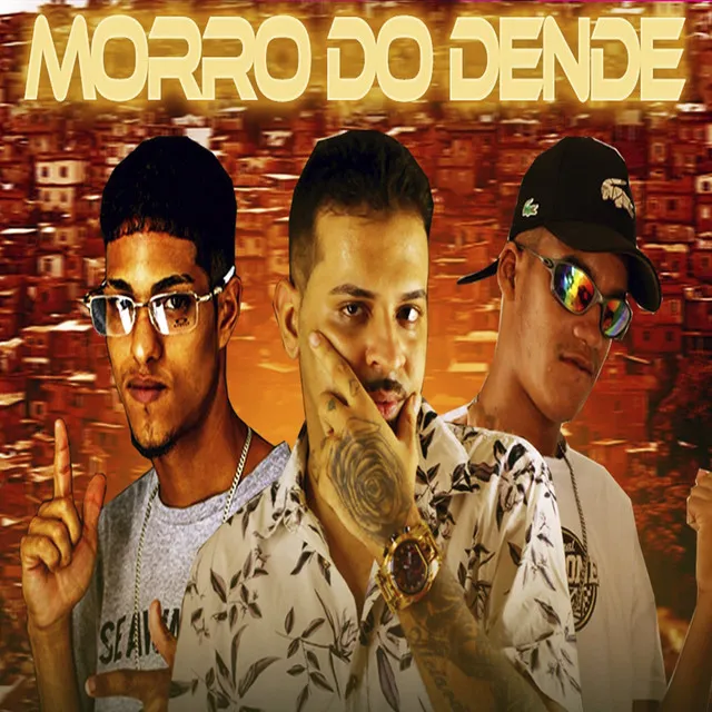 Morro do Dende (feat. Americo no Beat, Dantas & Mundo dos Hits)