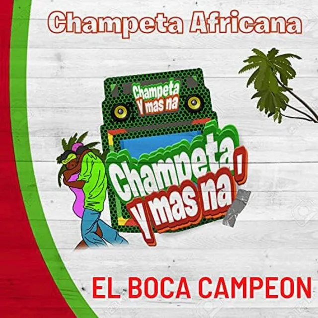 El Boca Campeón-Champeta Africana