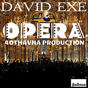 Opera (40Thavha Production) by David Exe