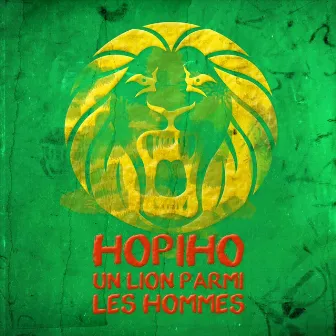 Un Lion Parmi Les Hommes by Hopiho