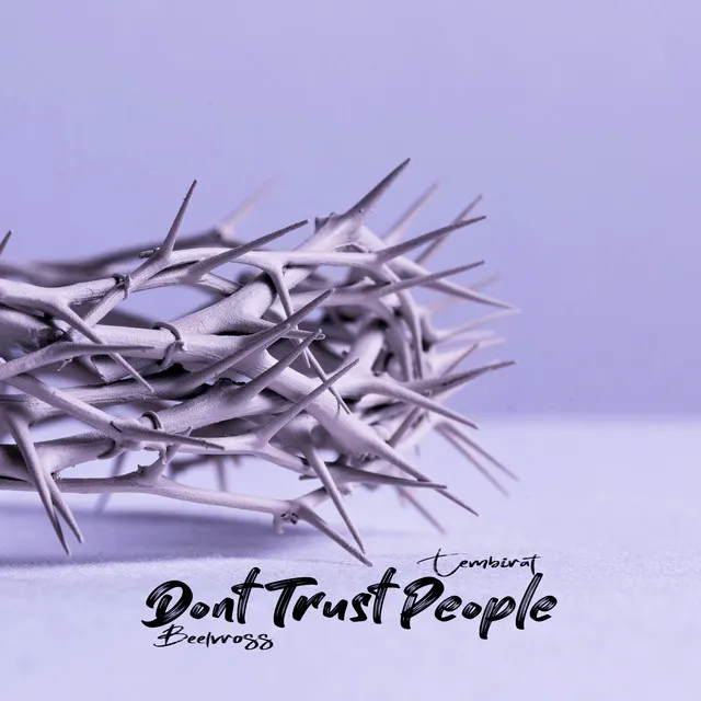 Dont Trust People