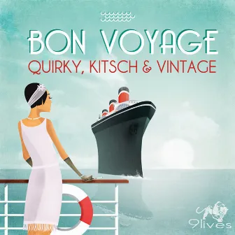 Bon Voyage Quirky Kitsch & Vintage by Peter Nickalls