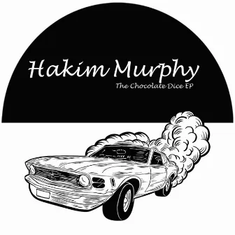 The Chocolate Dice EP by Hakim Murphy