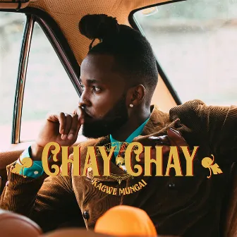 Chay Chay by Kagwe Mungai