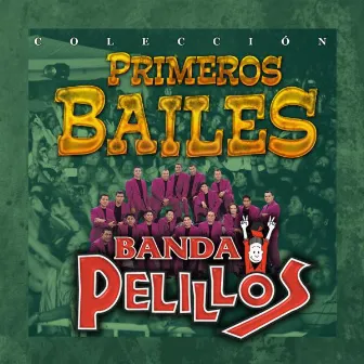 Primeros Bailes by Banda Pelillos