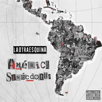 América Sinécdoque by La Otra Esquina