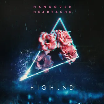 Hangover Heartache by Highlnd