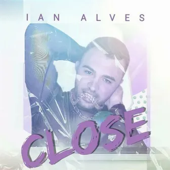 CLOSE by Ian Alves