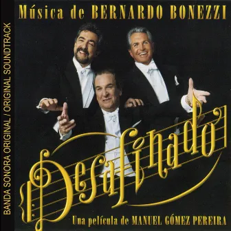 Desafinado (BSO) by Bernardo Bonezzi