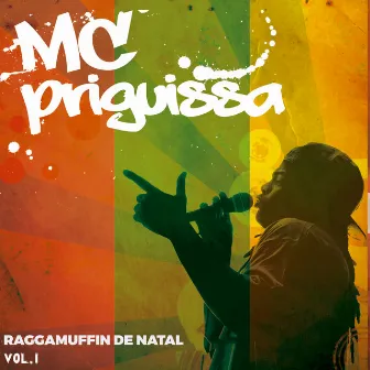 Raggamuffin de Natal, Vol. I by MC Priguissa