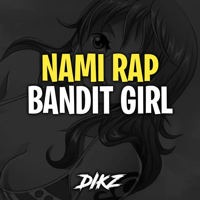 Nami Rap - Bandit Girl