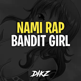 Nami Rap - Bandit Girl by Dikz