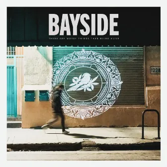 There Are Worse Things Than Being Alive by Bayside