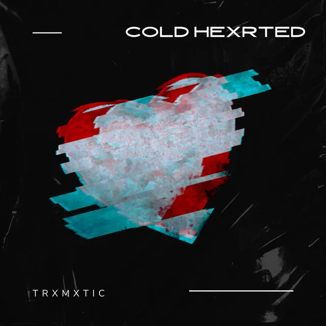 Cold HeXrted