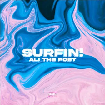 SURFIN! by Ali the Poet