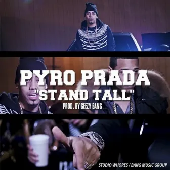 Stand Tall by Pyro Prada