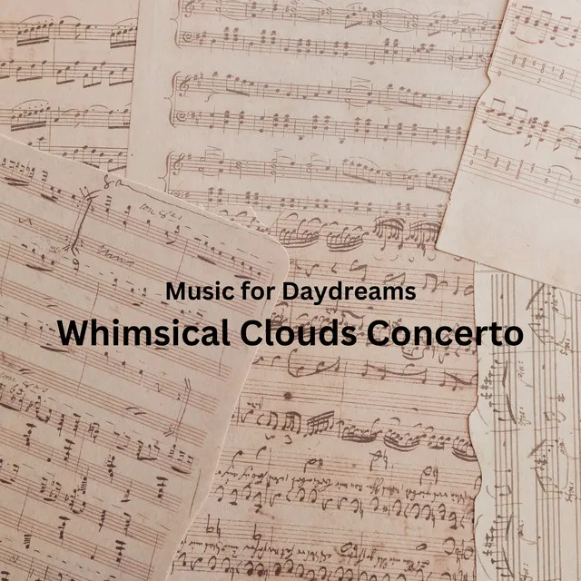 Music for Daydreams: Whimsical Clouds Concerto