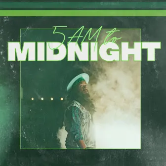 5am to Midnight by Jul Big Green