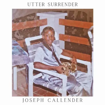 Utter Surrender by Joseph Callender