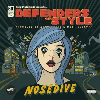 Nosedive by Defenders Of Style