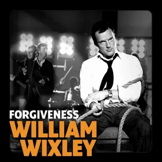 Forgiveness by William Wixley