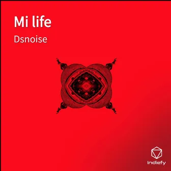 Mi life by Dsnoise