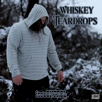 Whiskey Teardrops by itsCONTROL