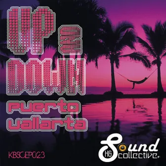 Puerto Vallarta by Up & Down