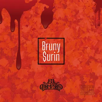 Bruny $urin by Ev Thompson