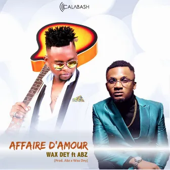 Affaire D'amour by Wax Dey