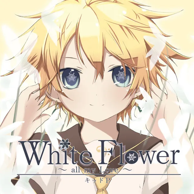 White Flower~all my Love~