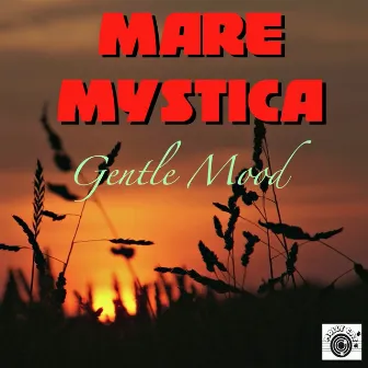 Gentle Mood by Mare Mystica