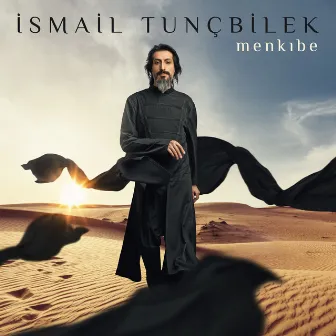 Menkıbe by Ismail Tuncbilek