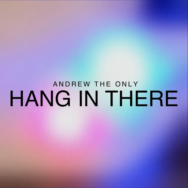 Hang In There 2