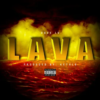 Lava by Dave LV