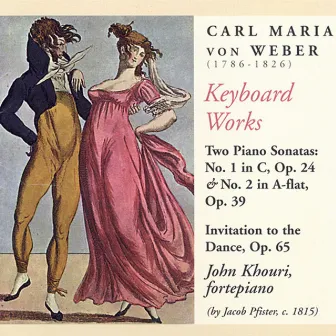 Weber: Invitation To the Dance / Piano Sonatas Nos. 1 and 2 by John Khouri