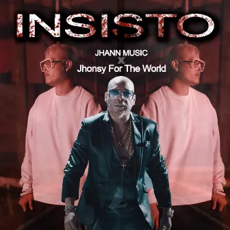 Insisto by Jhonsy for the World