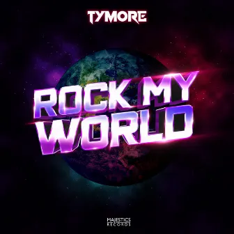 Rock My World by Tymore