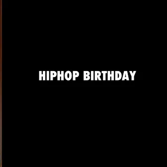 HIPHOP BIRTHDAY by Spyda Mc