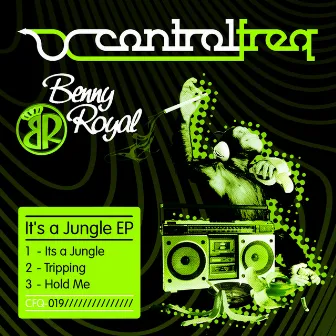 Its a Jungle EP by Benny Royal