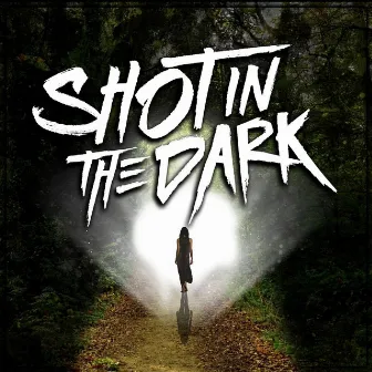 Shot in the Dark - EP by Shot In The Dark