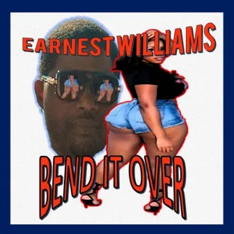 Bend It Over by Earnest Williams