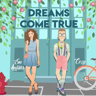 Dreams Come True by COZY