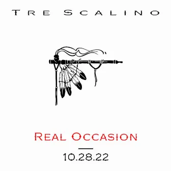 Real Occasion by Tre Scalino