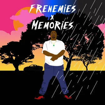 Frenemies X Memories by Rockin Rolla